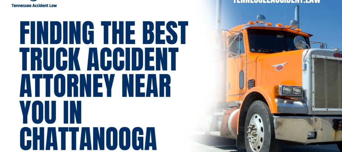 When faced with the aftermath of a devastating truck accident, finding the right truck accident attorney near me can make all the difference in ensuring justice is served and compensation is secured. At Tennessee Accident Law, we specialize in delivering exceptional legal representation to help victims navigate the complexities of truck accident cases in Chattanooga.