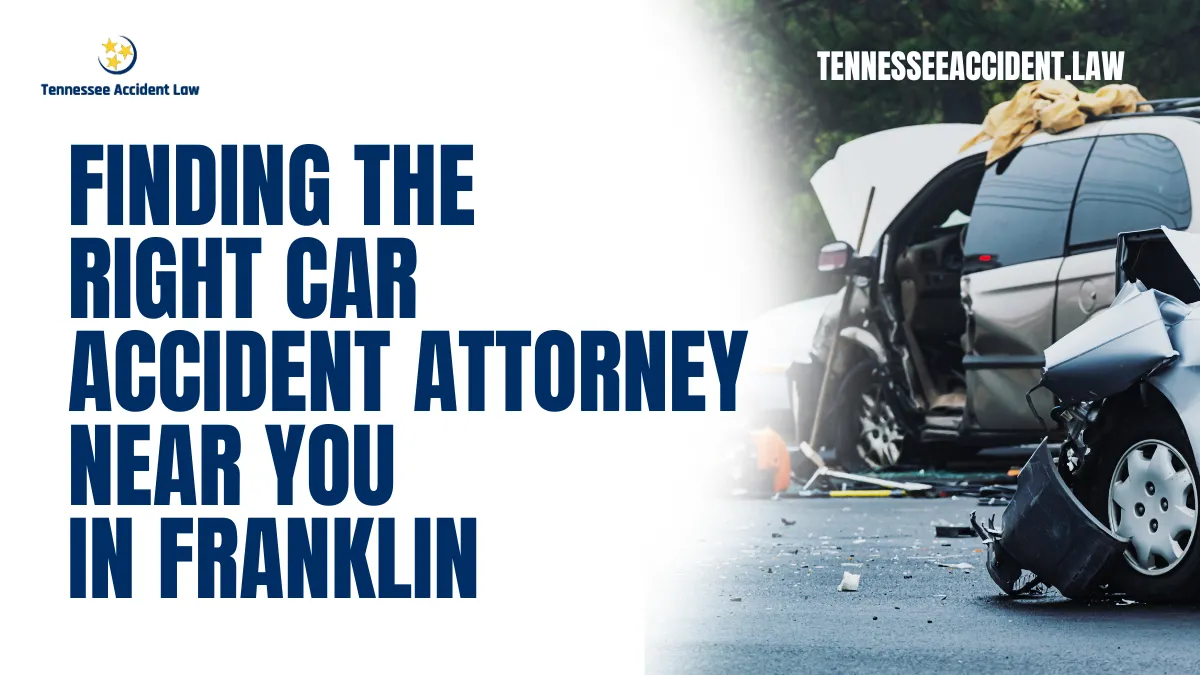 If you've been involved in a car accident in Franklin, Tennessee, finding the best Franklin car accident attorney near me is crucial to securing the compensation you deserve. At Tennessee Accident Law, we specialize in personal injury cases and are committed to protecting your rights while navigating the complexities of your claim. With over 20 years of experience, our team is here to ensure your voice is heard and justice is served.