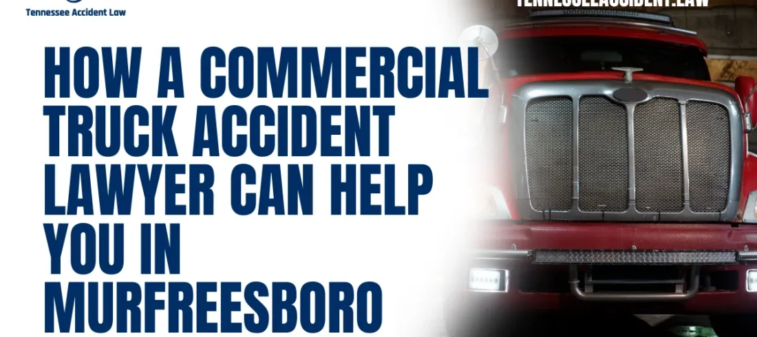 When a collision with a commercial truck disrupts your life, the stakes are high. These cases involve intricate laws, significant financial consequences, and potentially life-changing injuries. At Tennessee Accident Law, our seasoned commercial truck accident lawyers in Murfreesboro are here to guide you through the complexities of your case, ensuring you get the justice and compensation you deserve. Below, we’ll explore why hiring a skilled attorney is essential and how we can fight for your rights.