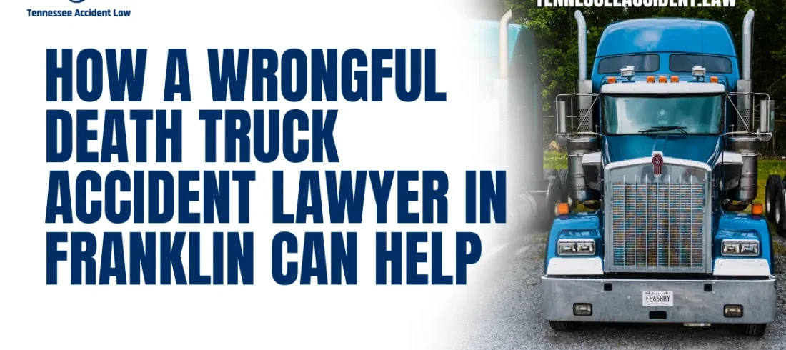 Losing a loved one in a truck accident is an unimaginable tragedy that no family should have to endure. The aftermath of such an event often leaves families overwhelmed, not only by grief but also by the complexities of legal and financial challenges. At Tennessee Accident Law, we understand the immense burden wrongful death cases bring, and we are here to help you seek justice and secure the compensation you deserve. Our Franklin wrongful death truck accident lawyer team is dedicated to guiding you through every step of this difficult process.