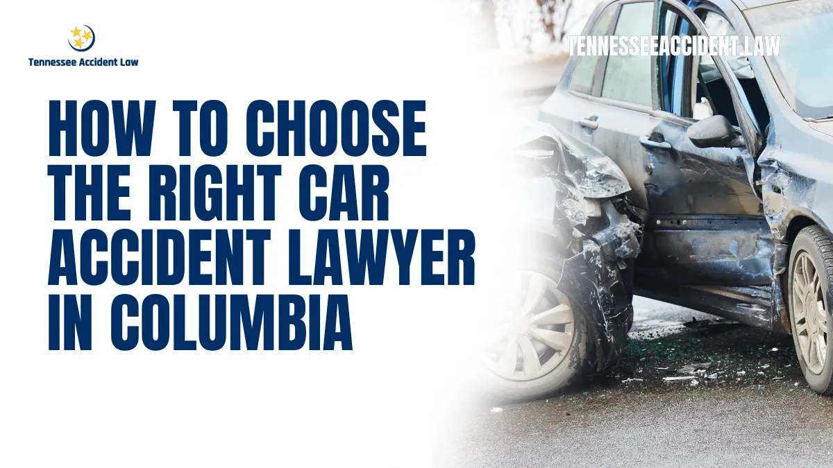 When faced with the aftermath of a car accident, selecting the best Columbia car accident lawyer can make a significant difference in the outcome of your case. At Tennessee Accident Law, we understand how overwhelming this process can be. Our goal is to guide you through every step of the legal journey. Below, we provide a detailed guide to help you make the right decision when choosing a Columbia car accident lawyer.