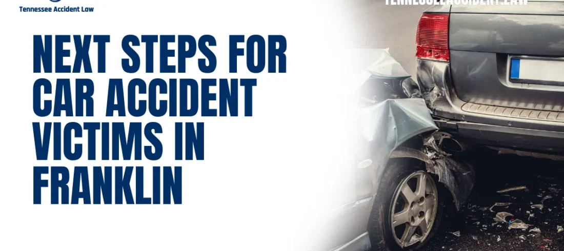 If you’ve been involved in a car accident in Franklin, taking the right steps after the crash is essential to protect your legal rights and maximize your chances of receiving fair compensation. At Tennessee Accident Law, we specialize in providing expert car accident legal advice in Franklin to help victims navigate the complexities of the legal system. Here’s a comprehensive guide to ensure you are fully prepared for what comes next. Call us today at 615-212-9866.