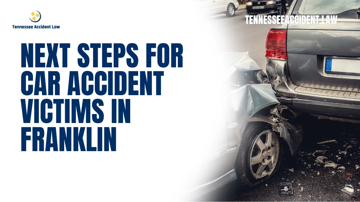 If you’ve been involved in a car accident in Franklin, taking the right steps after the crash is essential to protect your legal rights and maximize your chances of receiving fair compensation. At Tennessee Accident Law, we specialize in providing expert car accident legal advice in Franklin to help victims navigate the complexities of the legal system. Here’s a comprehensive guide to ensure you are fully prepared for what comes next. Call us today at 615-212-9866.