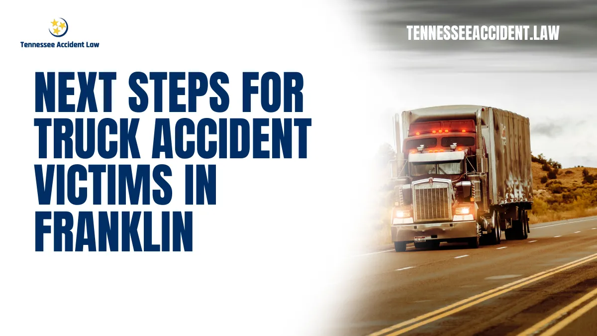 Experiencing a truck accident can be a life-altering event, leaving victims in physical, emotional, and financial distress. Understanding the Franklin truck accident next steps is crucial to protecting your rights, seeking justice, and obtaining the compensation you deserve. At Tennessee Accident Law, we are committed to guiding you through this challenging time. Follow this detailed roadmap to ensure you take the right actions after a truck accident. Call us for a free case evaluation at 615-212-9866.