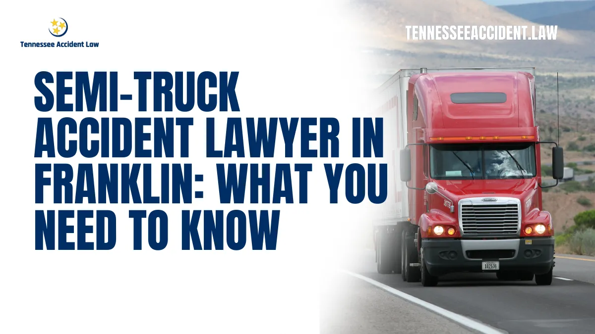 When you're involved in a semi-truck accident in Franklin, Tennessee, the aftermath can be overwhelming. These accidents often result in severe injuries, costly damages, and complicated legal battles. That’s why securing the right semi-truck accident lawyer in Franklin is critical. At Tennessee Accident Law, we specialize in helping victims of catastrophic truck accidents get the justice they deserve. Contact us today at 615-212-9866 for a free case evaluation.