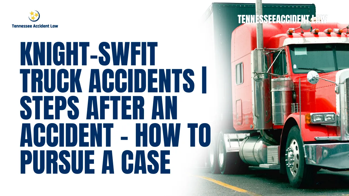 At Tennessee Accident Law, we understand the devastating impact a truck accident can have on your life. As a premier Knight-Swift truck accident attorney, our goal is to ensure that you receive the justice and compensation you deserve. If you or a loved one has been injured in a collision involving a Knight-Swift truck, our experienced legal team is ready to fight for your rights.