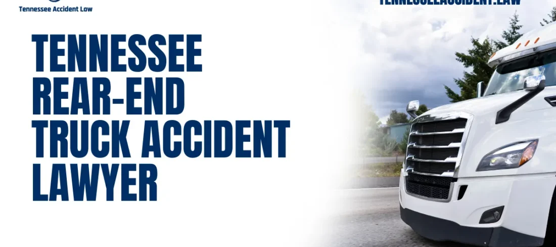 At Tennessee Accident Law, we understand the devastating impact a rear-end truck accident can have on your life. As experienced rear-end truck accident lawyers, we are committed to securing justice and the compensation you deserve.