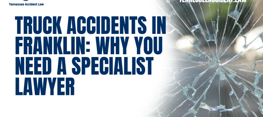 Truck accidents in Franklin can have devastating consequences, leaving victims with severe injuries, emotional trauma, and financial burdens. If you or a loved one has been involved in a truck accident, it is crucial to seek immediate legal assistance from a truck accident lawyer in Franklin. At Tennessee Accident Law, we specialize in representing victims of truck accidents and securing the compensation they deserve. Contact us today for a free case evaluation or call 615-212-9866 to get the justice you deserve.