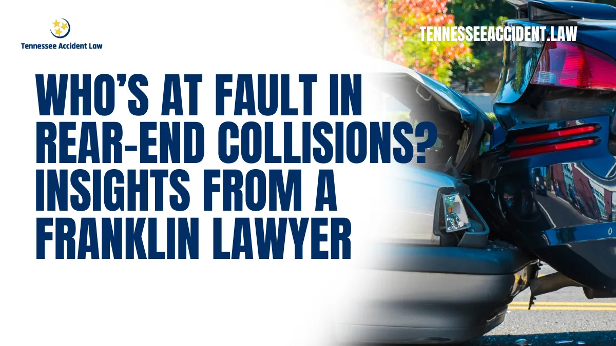 Rear-end collisions are among the most common types of car accidents, often resulting in property damage, injuries, and legal disputes. If you’ve been involved in one of these accidents, determining who’s at fault is critical to your claim. At Tennessee Accident Law, our rear-end collision lawyer in Franklin specializes in advocating for accident victims and ensuring they receive the justice and compensation they deserve.