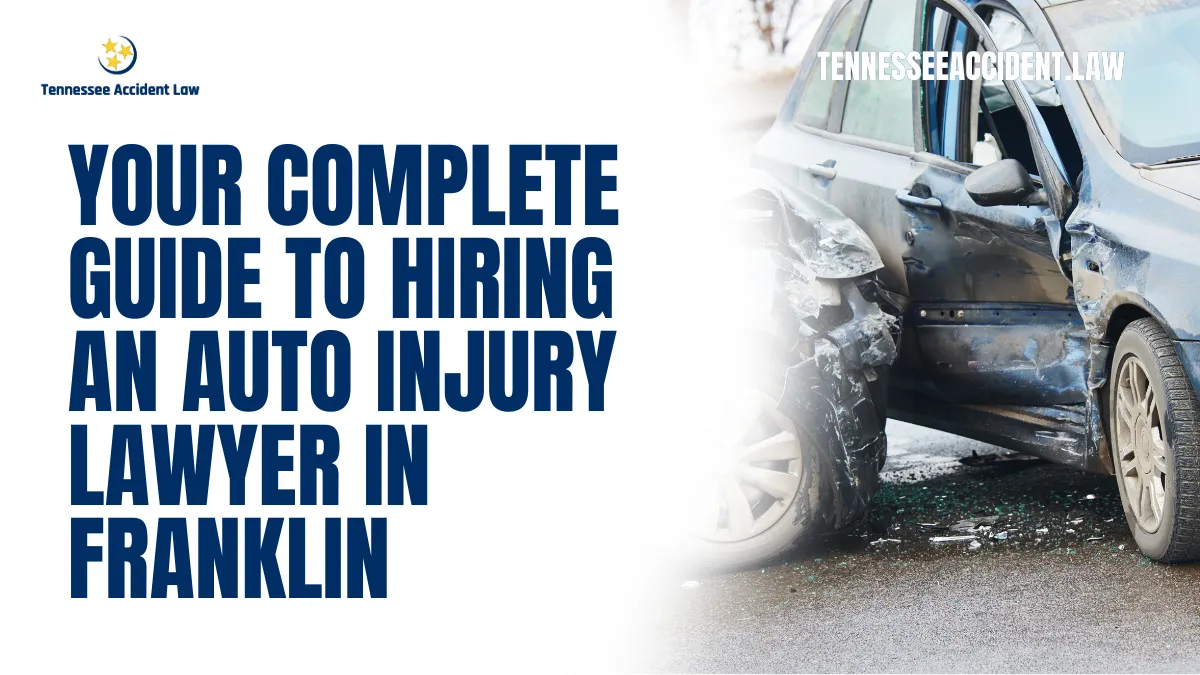 Navigating the aftermath of an auto accident can be a daunting experience. If you or a loved one have been injured in a car accident in Franklin, it's crucial to seek legal representation to protect your rights and secure the compensation you deserve. This guide will help you understand the importance of hiring a Franklin auto injury lawyer and how Tennessee Accident Law can be your trusted advocate.