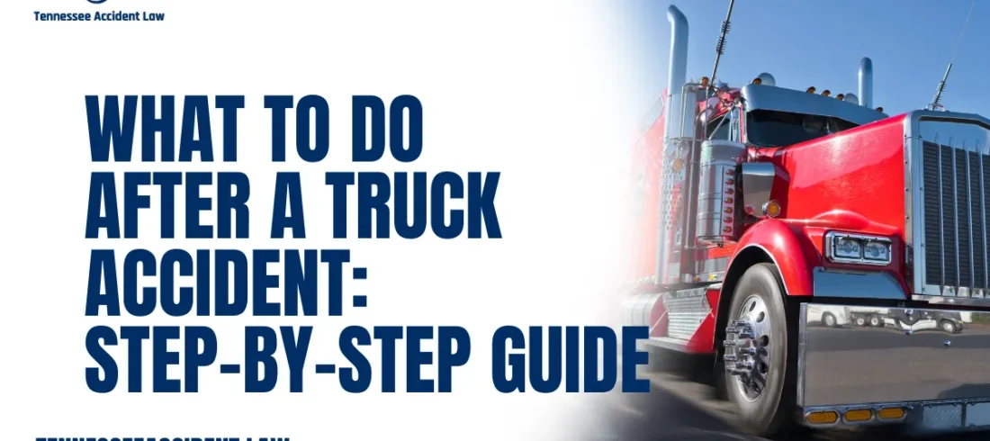 When involved in a truck accident, the aftermath can feel overwhelming. Knowing what to do after a truck accident is critical for protecting your health, your legal rights, and your financial future. At Tennessee Accident Law, we are here to guide you through every essential step. Follow this comprehensive guide to ensure you are taking the right actions after a traumatic truck collision.