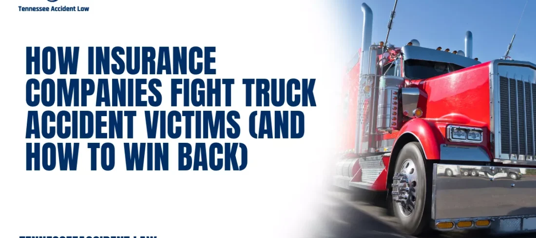 How Insurance Companies Fight Truck Accident Victims (and How to Win Back) When a commercial truck is involved, you’re not dealing with a small personal auto insurer. You’re up against billion-dollar companies, corporate defense attorneys, and insurance adjusters whose only goal is to pay you as little as possible, even when liability is clear.