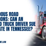 Tennessee truck drivers spend thousands of hours on the road each year. When highways, interstates, or local roads are poorly designed, improperly maintained, or dangerously marked, even the most careful driver can be put in an impossible situation. Potholes, missing signage, unsafe curves, inadequate drainage, and poorly managed construction zones can all cause serious crashes—often through no fault of the truck driver.